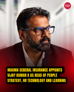 Magma General Insurance Appoints Vijay Kumar K as Head of People Strategy, HR Technology and Learning